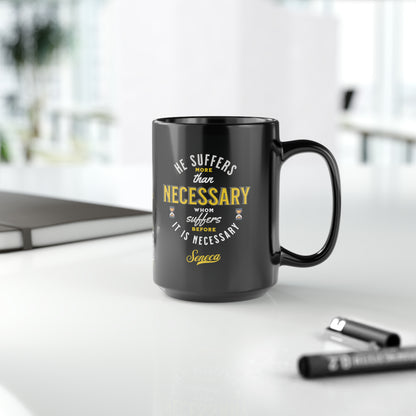 Seneca Quote Mug: "He suffers more than necessary, whom suffers before it is necesary" - INTERACTIVE Stoicism Quote Mug - Scannable QR Code - Black Mug