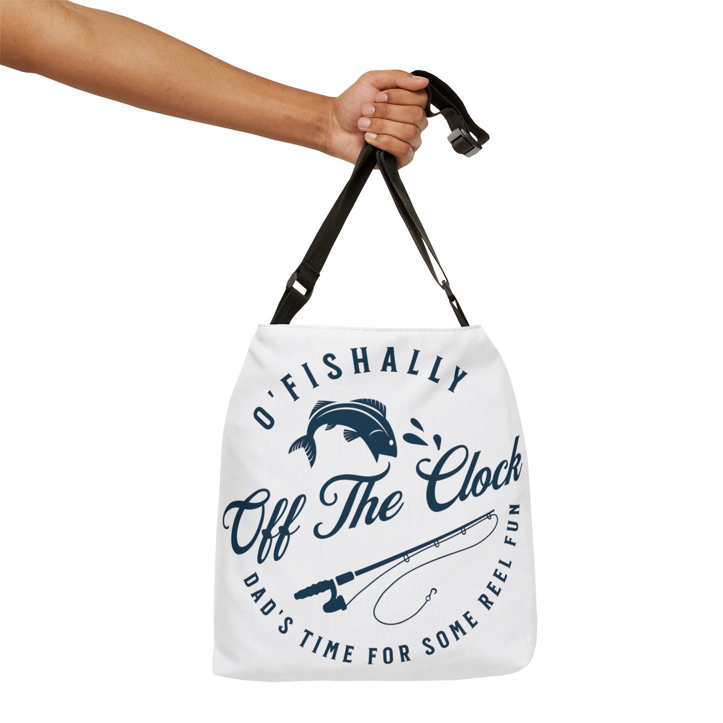 O'Fishally Off The Clock Adjustable Tote Bag