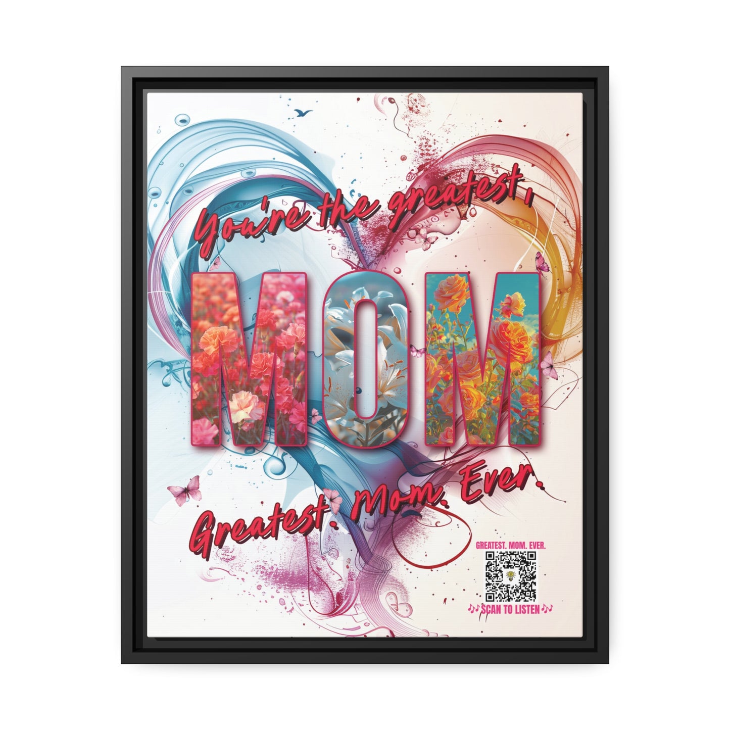 Greatest Mom Ever Matte Canvas with Black Frame - Interactive Audio Art for Mom