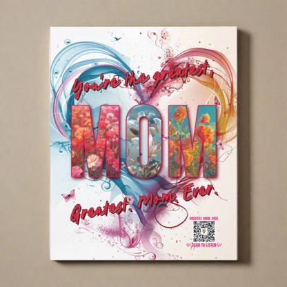 Greatest Mom Ever Matte Canvas - Interactive Audio Art for Mom