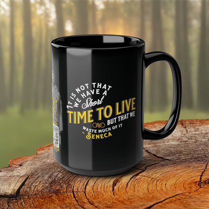 Seneca Quote Mug: "It is not that we have a short time to live" - INTERACTIVE Quote Mug - Scannable QR Code - Black Mug