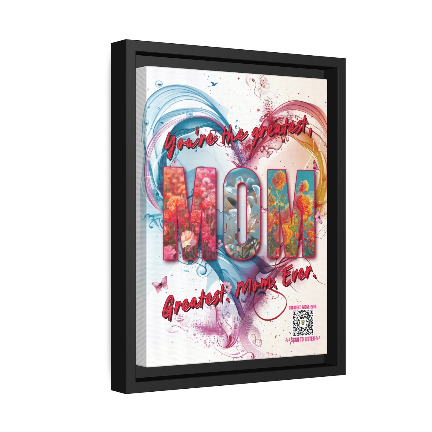 Greatest Mom Ever Matte Canvas with Black Frame - Interactive Audio Art for Mom