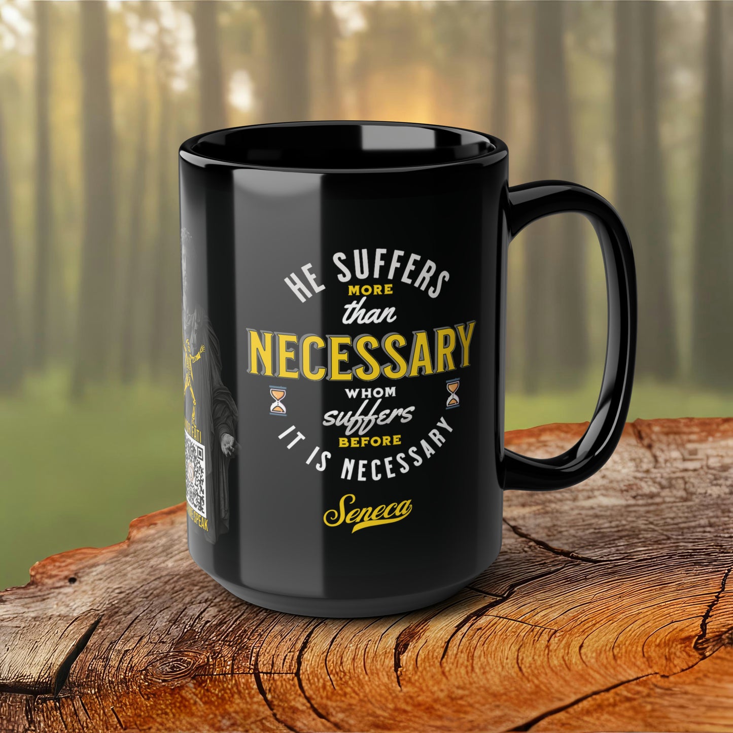 Seneca Quote Mug: "He suffers more than necessary, whom suffers before it is necesary" - INTERACTIVE Stoicism Quote Mug - Scannable QR Code - Black Mug