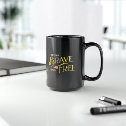 Seneca Quote Mug: "He who is brave is free" - INTERACTIVE Stoicism Quote Mug - Scannable QR Code - Black Mug