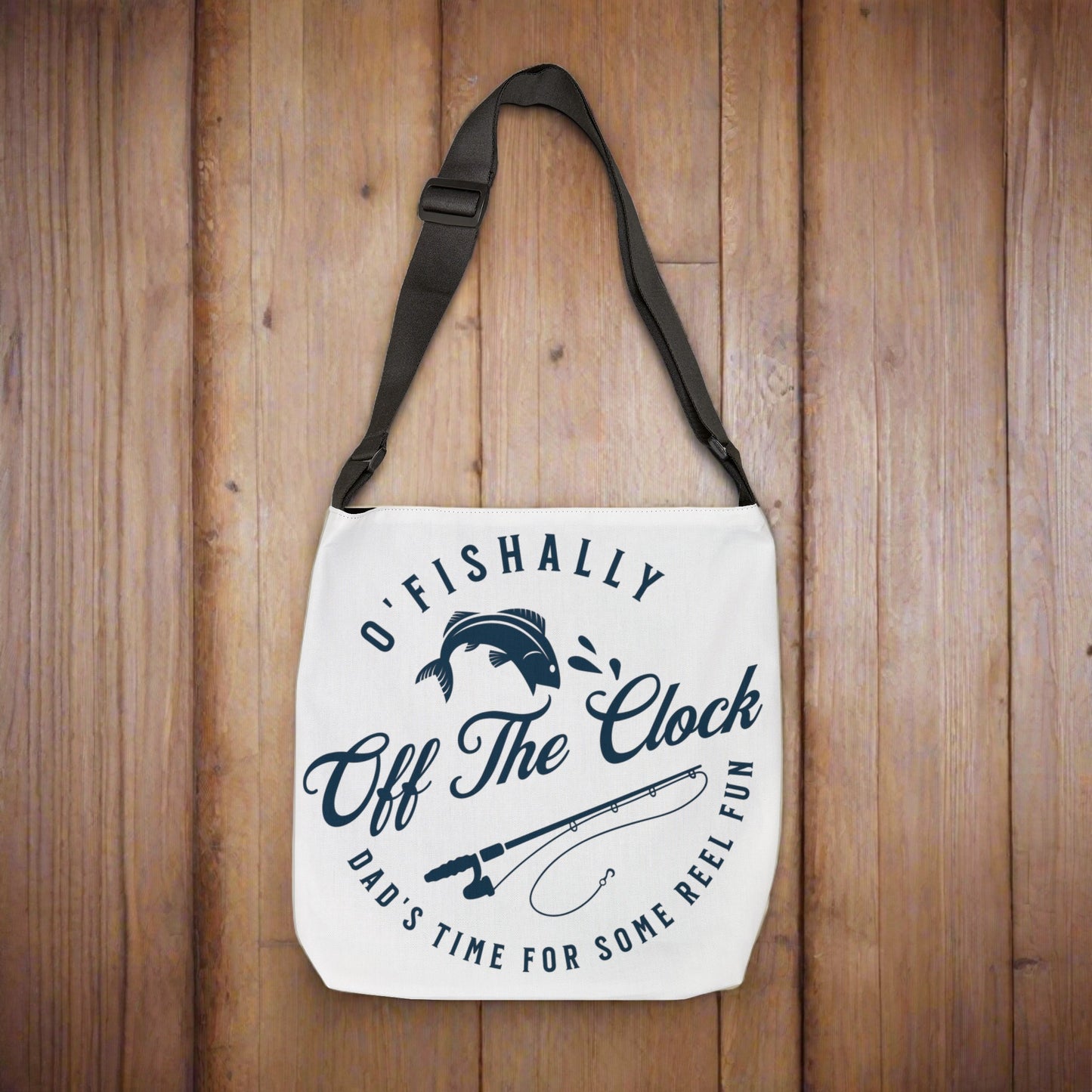 O'Fishally Off The Clock Adjustable Tote Bag