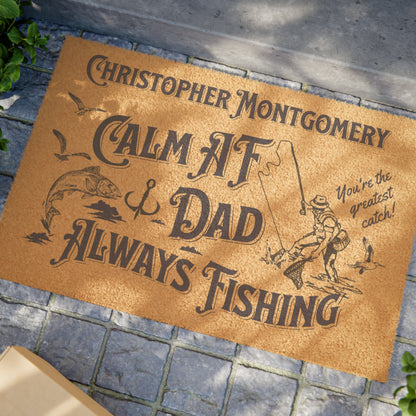 [Personalized] Calm AF DAD Always Fishing Welcome Mat