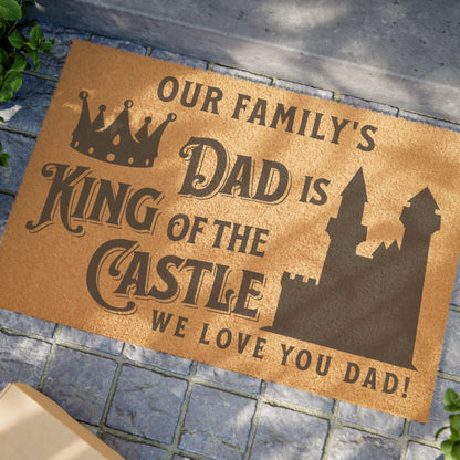 DAD is KING of the CASTLE Welcome Mat