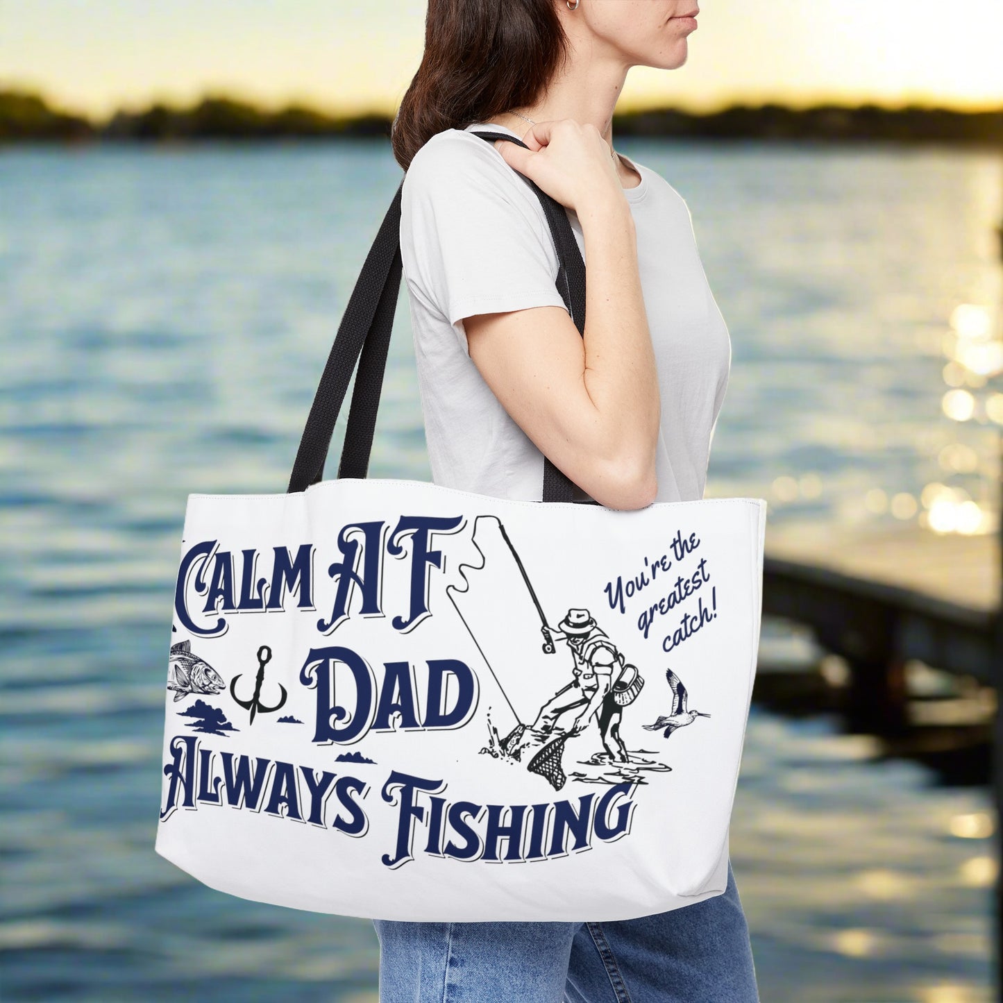 Calm AF Dad - Always Fishing Weekender Tote Bag