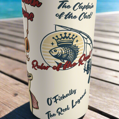 Ruler of The Reel - Tumbler 20oz [Personalized Name]